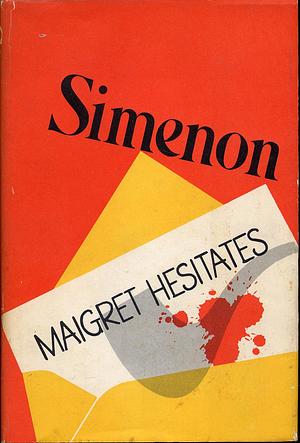 Maigret Hesitates: Inspector Maigret #67 by Georges Simenon