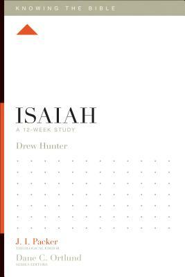 Isaiah: A 12-Week Study by Drew Hunter