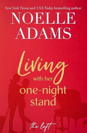 Living with Her One-Night Stand by Noelle Adams