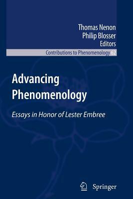 Advancing Phenomenology: Essays in Honor of Lester Embree by 