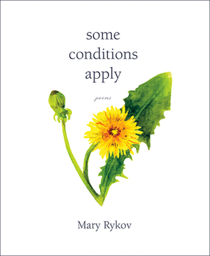 Some Conditions Apply by Mary Rykov