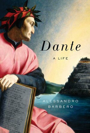 Dante: A Life by Alessandro Barbero