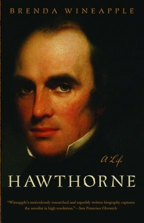 Hawthorne: A Life by Brenda Wineapple
