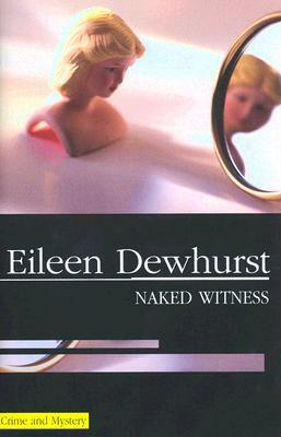 Naked Witness by Eileen Dewhurst