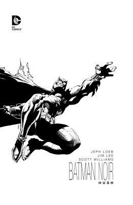 Batman Noir: Hush by Jeph Loeb