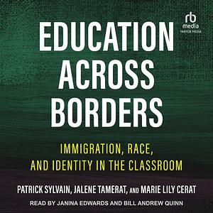 Education Across Borders by Jalene Tamerat, Marie Lily Cerat, Patrick Sylvain