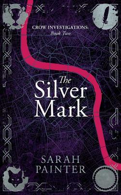 The Silver Mark by Sarah Painter