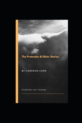 The Pretender & Other Stories by Cameron Cook
