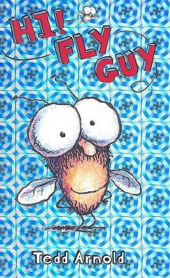 Hi, Fly Guy! by Tedd Arnold