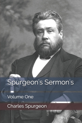 Spurgeon's Sermon's: Volume One by Charles H. Spurgeon