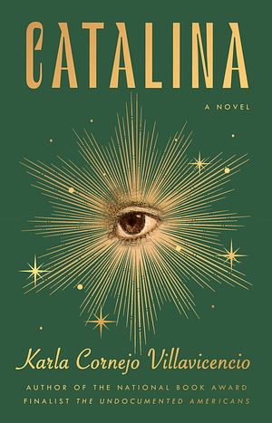 Catalina: A Novel by Karla Cornejo Villavicencio