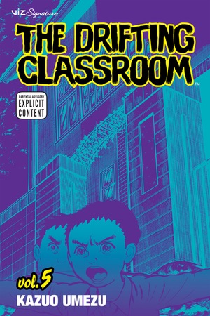 The Drifting Classroom, Vol. 5 by Kazuo Umezu (Umezz)