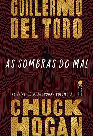 As Sombras do Mal by Guillermo del Toro, Chuck Hogan