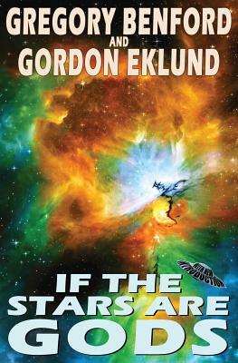 If the Stars Are Gods by Gordon Eklund, Gregory Benford