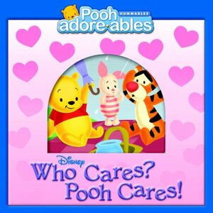 Who Cares? Pooh Cares! by Bonnie Worth