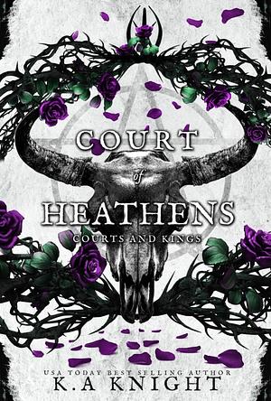 Court of Heathens by K.A. Knight