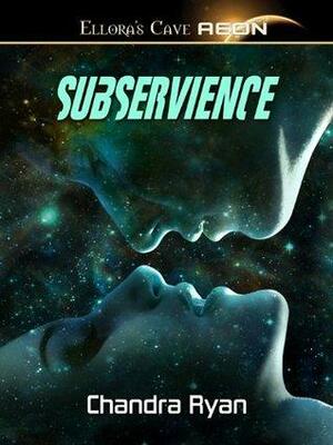 Subservience: 5 by Chandra Ryan