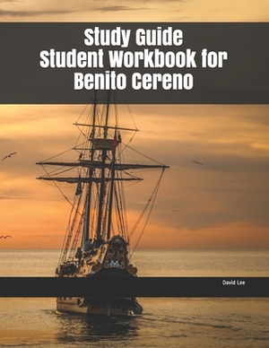 Study Guide Student Workbook for Benito Cereno by David Lee