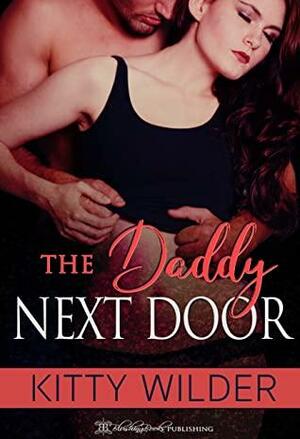 The Daddy Next Door by Kitty Wilder