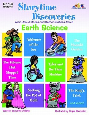 Storytime Discoveries: Earth Science: Read-Aloud Stories and Demonstrations by Dotti Enderle