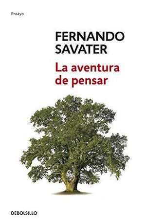 La Aventura De Pensar by Fernando Savater
