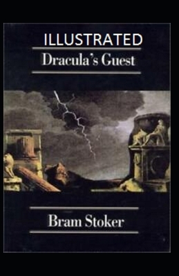 Dracula's Guest Illustrated by Bram Stoker