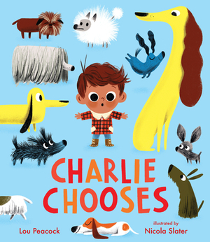 Charlie Chooses by Lou Peacock