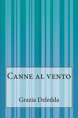 Canne al vento by Grazia Deledda