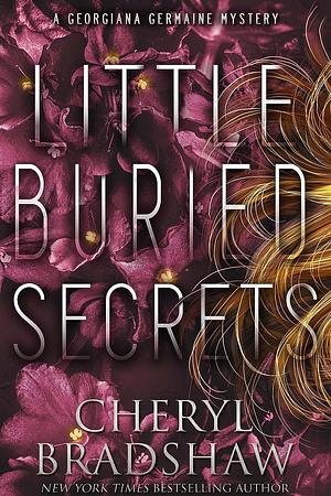 Little Buried Secrets by Cheryl Bradshaw