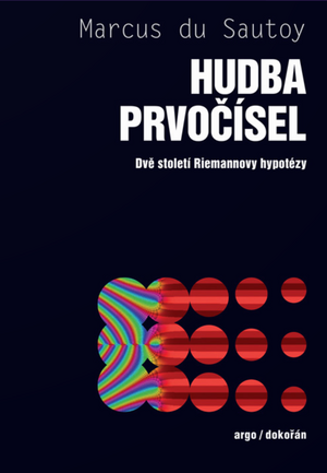 Hudba prvočísel. Dvě století Riemannovy hypotézy by Marcus du Sautoy