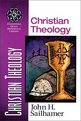 Christian Theology by John H. Sailhamer