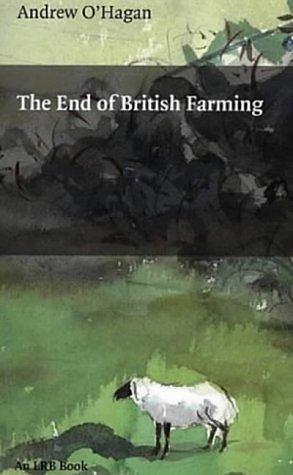 The End of British Farming by Andrew O'Hagan