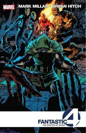 Fantastic Four: The Master of Doom by Neil Edwards, Stuart Immonen, Joe Ahearne, Mark Millar, Bryan Hitch