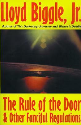 The Rule of the Door and Other Fanciful Regulations by Lloyd Biggle Jr.