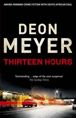 Thirteen Hours by Deon Meyer