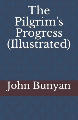 The Pilgrim's Progress (Illustrated) by John Bunyan