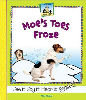 Moe's Toes Froze by Kelly Doudna