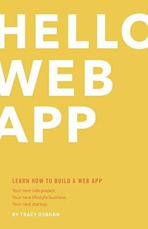 Hello Web App by Tracy Osborn