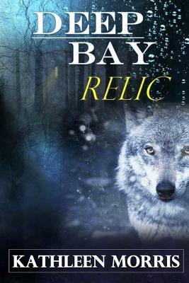 Deep Bay Relic - A Christian Mystery Suspense by Kathleen Morris