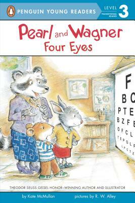 Pearl and Wagner: Four Eyes by Kate McMullan