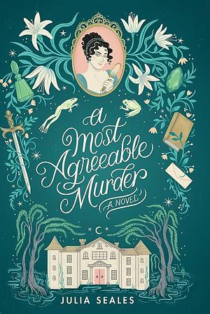 A Most Agreeable Murder: A Novel by Julia Seales