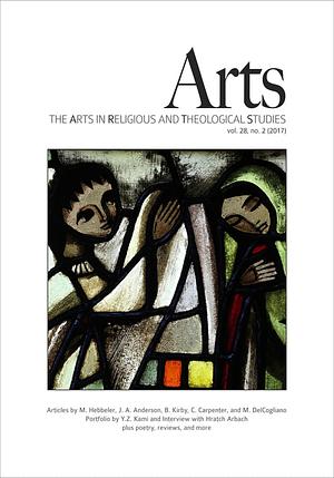 ARTS: The Arts in Religious and Theological Studies, Vol. 28, No. 2 by Kimberly Vrudny