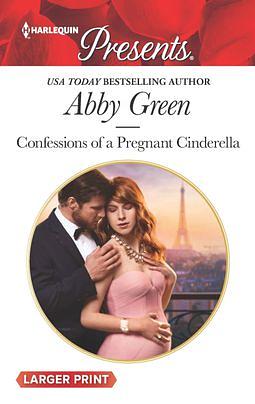 Confessions of a Pregnant Cinderella by Abby Green