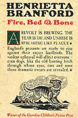 Fire, Bed and Bone by Henrietta Branford