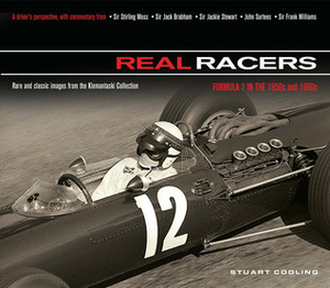 Real Racers: Formula 1 in the 1950s and 1960s: A Driver's Perspective. Rare and Classic Images from the Klemantaski Collection by David Coulthard, Darren Heath, Stuart Codling