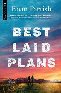 Best Laid Plans by Roan Parrish