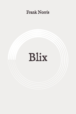 Blix: Original by Frank Norris