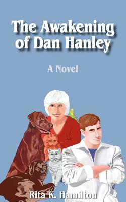 The Awakening of Dan Hanley by Rita Hamilton
