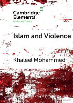 Islam and Violence by Khaleel Mohammed