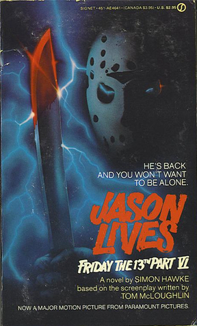 Jason Lives: Friday the 13th Part VI by Simon Hawke